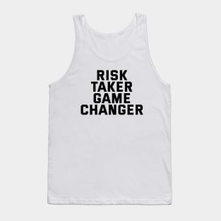 Risk Taker Game Changer Tank Top